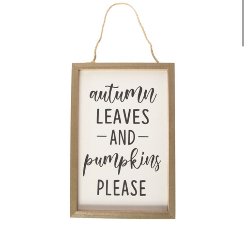 'autumn leaves and pumpkins please' hanging sign 12in x 8in